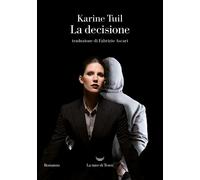 La decisione [Paperback] [Sep 19, 2023] Tuil, Karine and Ascari, Fabrizio
