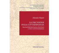 La decisione sulla cittadinanza. Tra rappresentanza politica e fini costituzionali