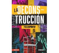 La Deconstrucción Y El Espíritu ( Deconstruction and the Holy Spirit)