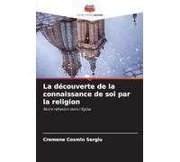 La découverte de la connaissance de soi par la religion: Notre réflexion dans l'Église