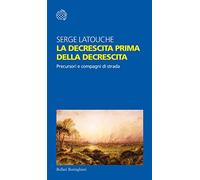 La decrescita prima della decrescita. Precursori e compagni di strada