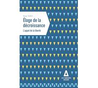 La décroissance, émoi, et moi et Moi: L'Appel de la liberté