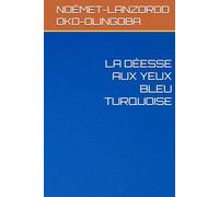 LA DÉESSE AUX YEUX BLEU TURQUOISE