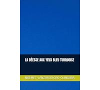 LA DÉESSE AUX YEUX BLEU TURQUOISE