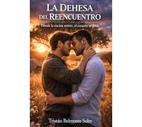 La dehesa del reencuentro: Una novela de romance gay en la dehesa salmantina