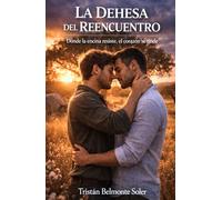 La dehesa del reencuentro: Una novela de romance gay en la dehesa salmantina