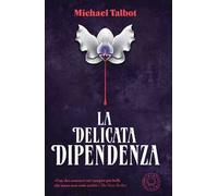 La delicata dipendenza