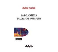 La delicatezza dell'essere imperfetti