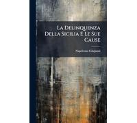 La Delinquenza Della Sicilia E Le Sue Cause