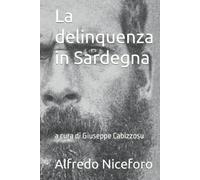 La delinquenza in Sardegna: a cura di Giuseppe Cabizzosu