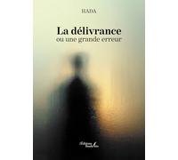 La délivrance ou une grande erreur
