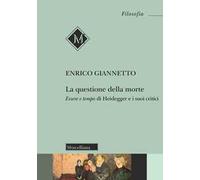 La della morte. Essere e tempo di Heidegger e i suoi critici