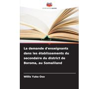 La demande d'enseignants dans les établissements du secondaire du district de Boroma, au Somaliland