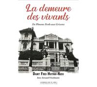 La demeure des vivants: De Phnom-Penh aux Grisons