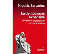 La democracia expansiva / Expansive Democracy: O como ir superando el capitalismo