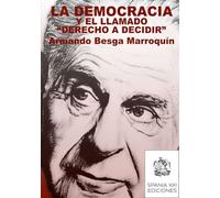 La democracia y el llamado "derecho a decidir"