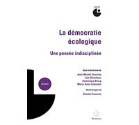 La démocratie écologique: Une pensée indisciplinée