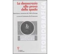 La democrazia alla prova della spada. Esperienza e memoria del 1799 in Europa