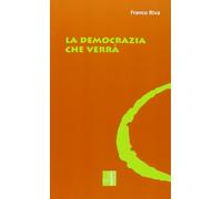 La democrazia che verrà