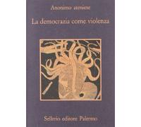 La democrazia come violenza