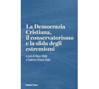 La Democrazia Cristiana, il conservatorismo e la sfida degli estremismi