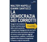 La democrazia dei corrotti. Come si combatte il malaffare italiano