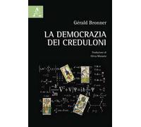 La democrazia dei creduloni