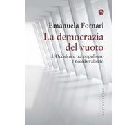 La democrazia del vuoto. L'Occidente tra populismo e neoliberalismo