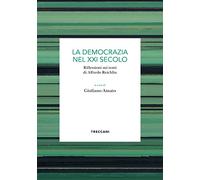 La democrazia del XXI secolo. Riflessioni sui temi di Alfredo Reichlin