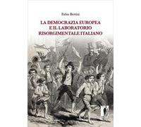 La democrazia europea e il laboratorio risorgimentale italiano (1848-1860)