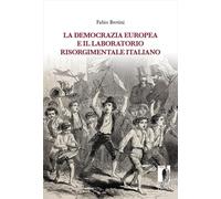 La democrazia europea e il laboratorio risorgimentale italiano (1848-1860)