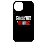 La democrazia ha bisogno del tuo coraggio - La nostra rabbia Custodia per iPhone 13