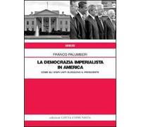 La democrazia imperialista in America. Come gli Stati Uniti eleggono il presidente