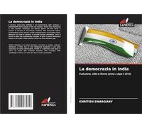 La democrazia in India: Evoluzione, sfide e riforme (prima e dopo il 2014)