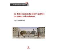 Libri Democrazia Nel Pensiero Politico Tra Utopia E Cittadinanza (La)