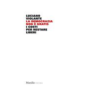 La democrazia non è gratis. I costi per restare liberi