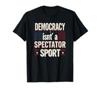 La democrazia Non è Uno spettatore Sport Divertente Maglietta