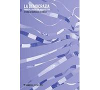 La democrazia. Principi, problemi, prospettive
