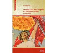 La democrazia senza progetto e il socialismo assente. Il caso italiano