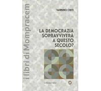 La democrazia sopravviverà a questo secolo?