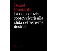 La democrazia sopravviverà alla sfida dell'estrema destra? - 2026
