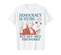 La democrazia sta morendo bei fuochi d'artificio, G. Washington 4 luglio Maglietta