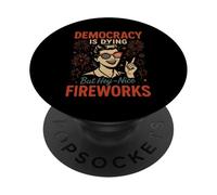 La democrazia sta morendo ma Hey Nice Fireworks 4 luglio donne PopSockets PopGrip Adesivo