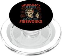 La democrazia sta morendo ma Hey Nice Fireworks 4 luglio donne PopSockets PopGrip per MagSafe