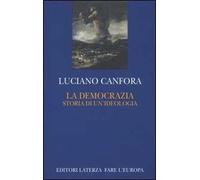 La democrazia. Storia di un'ideologia