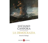 La democrazia. Storia di un'ideologia