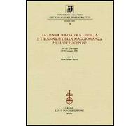 La democrazia tra libertà e tirannide della maggioranza nell'Ottocento. Atti della 10ª giornata Luigi Firpo (29-30 maggio 2003)