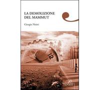 La demolizione del mammut - Nisini Giorgio