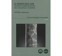 La densità delle cose. Oggetti ambasciatori tra Oceania e Europa