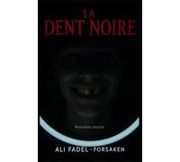 La Dent Noire: Une nouvelle courte: 9